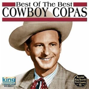 Cowboy Copas - Best of the Best  CD